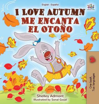 I Love Autumn Me encanta el Otoño: English Spanish Bilingual Book (English Spanish Bilingual Collection)