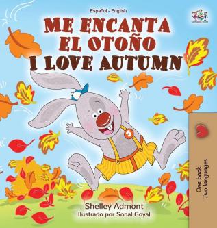 Me encanta el Otoño I Love Autumn: Spanish English Bilingual Book (Spanish English Bilingual Collection)