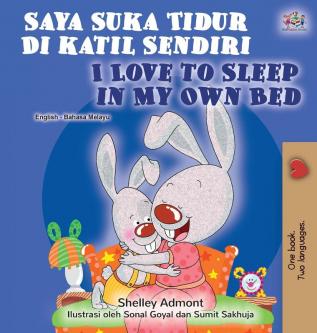 I Love to Sleep in My Own Bed (Malay English Bilingual Book) (Malay English Bilingual Collection)