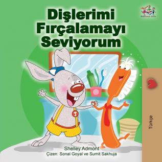 I Love to Brush My Teeth (Turkish Edition) (Turkish Bedtime Collection)