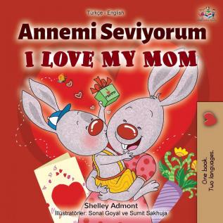 I Love My Mom (Turkish English Bilingual Book) (Turkish English Bilingual Collection)