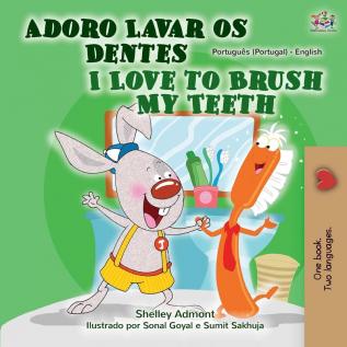 I Love to Brush My Teeth (Portuguese English Bilingual Book - Portugal)