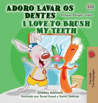 I Love to Brush My Teeth (Portuguese English Bilingual Book - Portugal) (Portuguese English Bilingual Collection - Portugal)