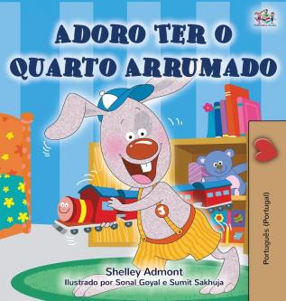 I Love to Keep My Room Clean (Portuguese Edition - Portugal) (English Portuguese Bilingual Collection - Portugal)