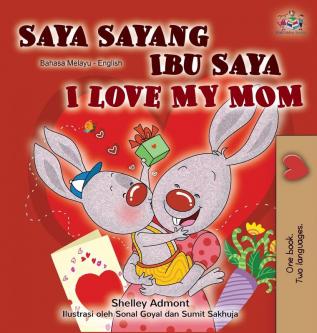 I Love My Mom (Malay English Bilingual Book) (Malay English Bilingual Collection)