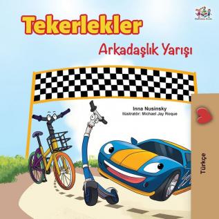 The Wheels -The Friendship Race (Turkish Edition) (Turkish Bedtime Collection)