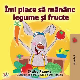 I Love to Eat Fruits and Vegetables (Romanian Edition) (Romanian Bedtime Collection)