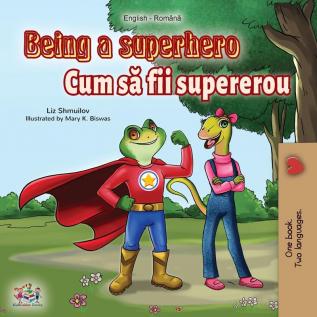 Being a Superhero (English Romanian Bilingual Book) (English Romanian Bilingual Collection)