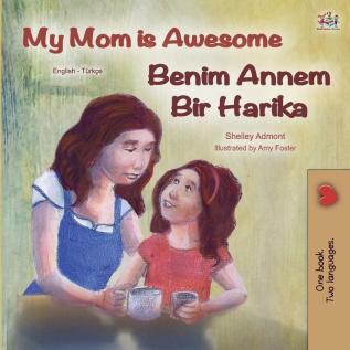 My Mom is Awesome (English Turkish Bilingual Book) (English Turkish Bilingual Collection)