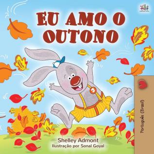 I Love Autumn (Brazilian Portuguese children's books): Portuguese edition - Brazil (Portuguese Bedtime Collection)