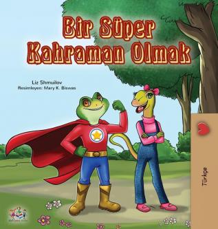 Being a Superhero (Turkish Book for Kids) (Turkish Bedtime Collection)