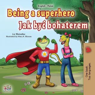 Being a Superhero (English Polish Bilingual Book for Children) (English Polish Bilingual Collection)