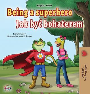 Being a Superhero (English Polish Bilingual Book for Children) (English Polish Bilingual Collection)