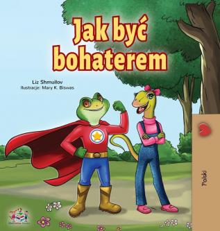 Being a Superhero (Polish Book for Children) (Polish Bedtime Collection)