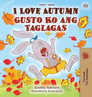 I Love Autumn (English Tagalog Bilingual Book for Kids) (English Tagalog Bilingual Collection)