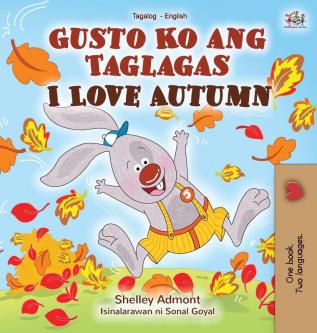 I Love Autumn (Tagalog English bilingual children's book) (Tagalog English Bilingual Collection)