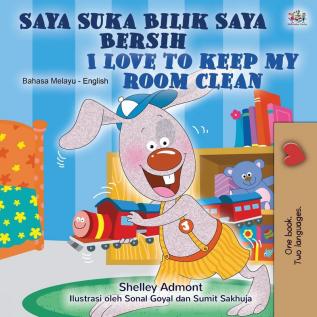 I Love to Keep My Room Clean (Malay English Bilingual Children's Book)