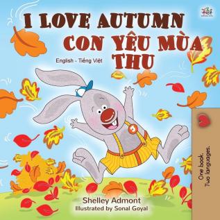 I Love Autumn (English Vietnamese Bilingual Book for Children) (English Vietnamese Bilingual Collection)