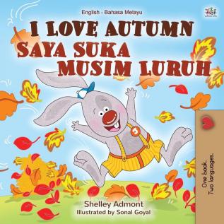 I Love Autumn (English Malay Bilingual Book for Children) (English Malay Bilingual Collection)