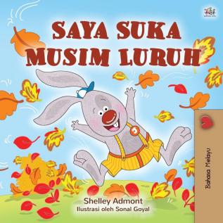 I Love Autumn (Malay Book for Kids) (Malay Bedtime Collection)