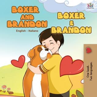 Boxer and Brandon (English Italian Book for Children) (English Italian Bilingual Collection)