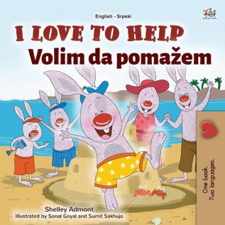 I Love to Help (English Serbian Bilingual Book for Kids - Latin Alphabet) (English Serbian Bilingual Collection - Latin)