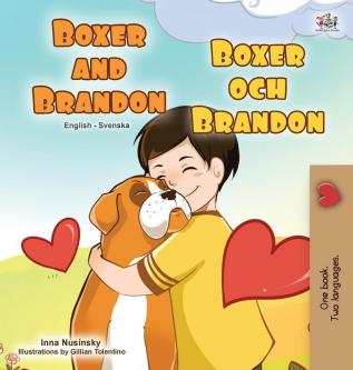 Boxer and Brandon (English Swedish Bilingual Book for Kids) (English Swedish Bilingual Collection)