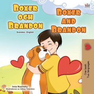 Boxer and Brandon (Swedish English Bilingual Children's Book) (Swedish English Bilingual Collection)