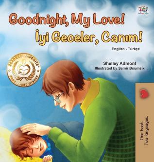 Goodnight My Love! (English Turkish Bilingual Book for Kids) (English Turkish Bilingual Collection)