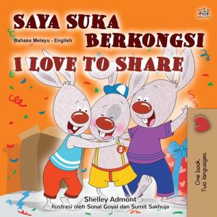 I Love to Share (Malay English Bilingual Children's Book) (Malay English Bilingual Collection)