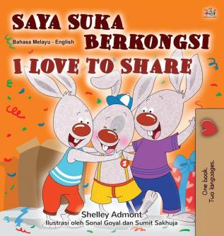 I Love to Share (Malay English Bilingual Children's Book) (Malay English Bilingual Collection)