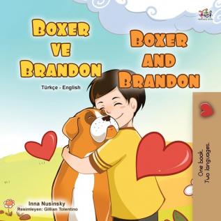 Boxer and Brandon (Turkish English Bilingual Children's Book) (Turkish English Bilingual Collection)