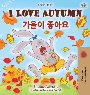 I Love Autumn (English Korean Bilingual Book for Kids) (English Korean Bilingual Collection)