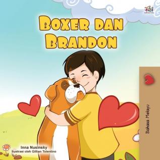 Boxer and Brandon (Malay Book for Kids) (Malay Bedtime Collection)