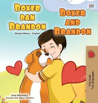 Boxer and Brandon (Malay English Bilingual Book for Kids) (Malay English Bilingual Collection)