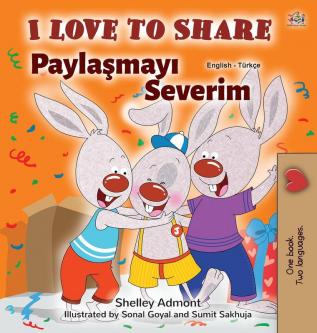 I Love to Share (English Turkish Bilingual Book for Kids) (English Turkish Bilingual Collection)