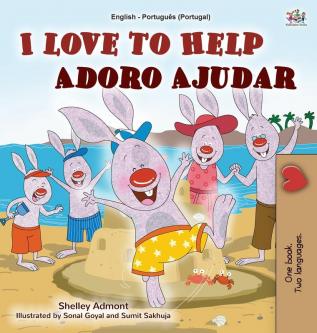 I Love to Help (English Portuguese Bilingual Book for Kids - Portugal): Portuguese European (English Portuguese Bilingual Collection - Portugal)