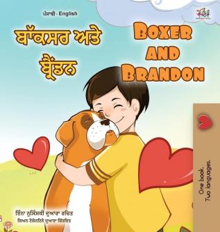 Boxer and Brandon (Punjabi English Bilingual Book for Kids - Gurmukhi): Punjabi Gurmukhi India (Punjabi English Bilingual Collection - India)