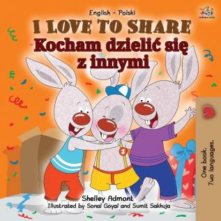 I Love to Share (English Polish Bilingual Children's Book) (English Polish Bilingual Collection)