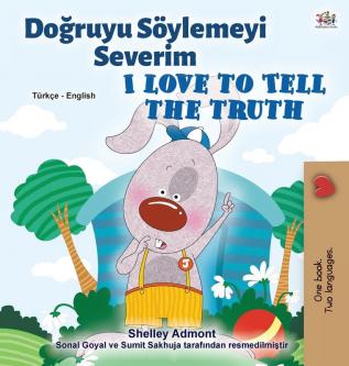 I Love to Tell the Truth (Turkish English Bilingual Book for Kids) (Turkish English Bilingual Collection)