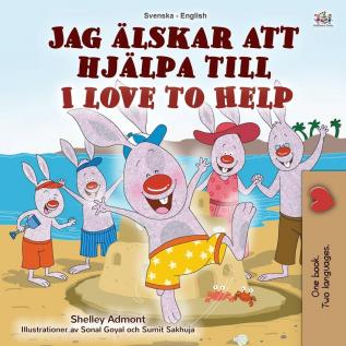 I Love to Help (Swedish English Bilingual Children's Book) (Swedish English Bilingual Collection)