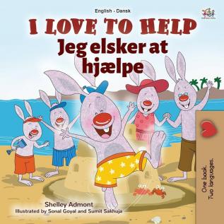 I Love to Help (English Danish Bilingual Children's Book) (English Danish Bilingual Collection)