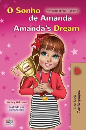 Amanda's Dream  (Portuguese English Bilingual Book for Kids -Brazilian)