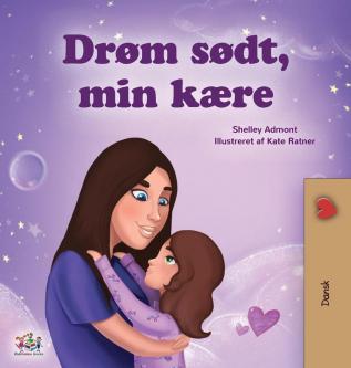 Sweet Dreams My Love (Danish Children's Book) (Danish Bedtime Collection)