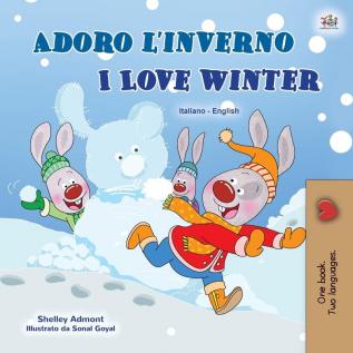 I Love Winter (Italian English Bilingual Book for Kids) (Italian English Bilingual Collection)