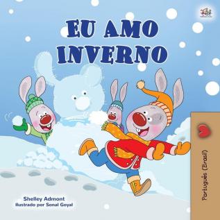 I Love Winter (Portuguese Book for Kids -Brazilian): Portuguese Brazil (Portuguese Bedtime Collection - Brazil)