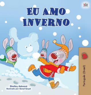 I Love Winter (Portuguese Book for Kids -Brazilian): Portuguese Brazil (Portuguese Bedtime Collection - Brazil)