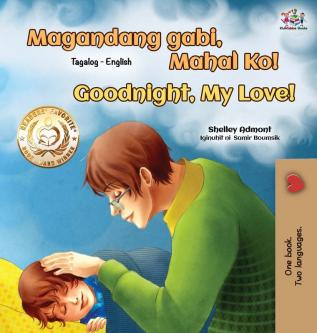 Goodnight My Love! (Tagalog English Bilingual Book for Kids) (Tagalog English Bilingual Collection)