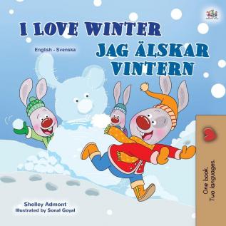 I Love Winter (English Swedish Bilingual Children's Book) (English Swedish Bilingual Collection)