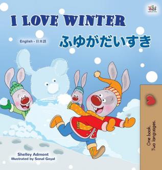 I Love Winter (English Japanese Bilingual Book for Kids) (English Japanese Bilingual Collection)